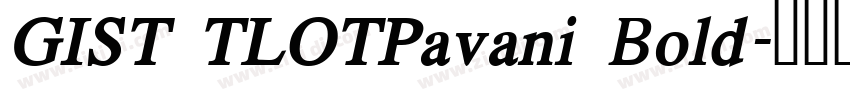 GIST TLOTPavani Bold字体转换